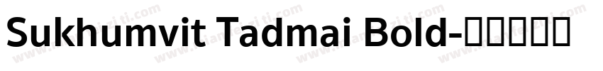 Sukhumvit Tadmai Bold字体转换